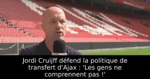 Jordi Cruijff défend la politique de transfert d&rsquo;Ajax : &lsquo;Les gens ne comprennent pas !&rsquo;