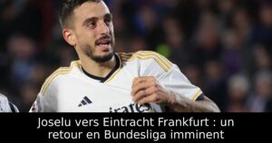 Joselu vers Eintracht Frankfurt : un retour en Bundesliga imminent