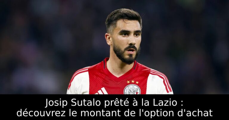 Josip Sutalo prêté à la Lazio : découvrez le montant de l'option d'achat