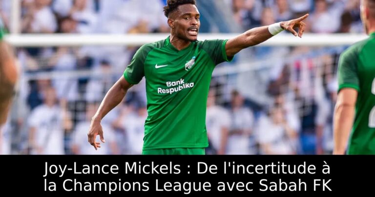 Joy-Lance Mickels : De l'incertitude à la Champions League avec Sabah FK