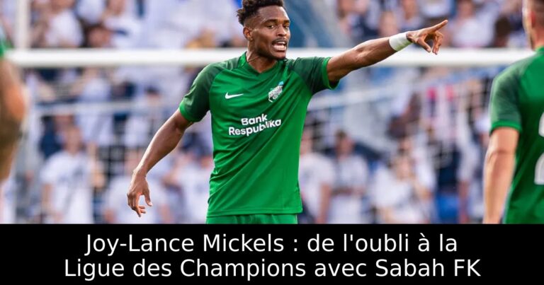 Joy-Lance Mickels : de l'oubli à la Ligue des Champions avec Sabah FK