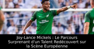 Joy-Lance Mickels : Le Parcours Surprenant d&rsquo;un Talent Redécouvert sur la Scène Européenne