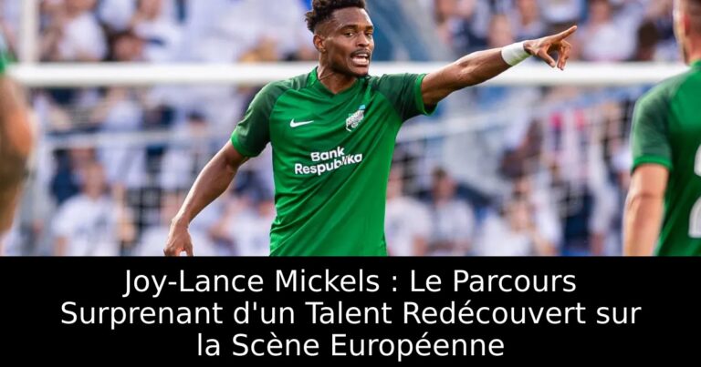 Joy-Lance Mickels : Le Parcours Surprenant d'un Talent Redécouvert sur la Scène Européenne