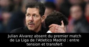 Julian Alvarez absent du premier match de La Liga de l&rsquo;Atletico Madrid : entre tension et transfert