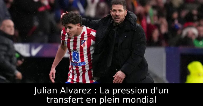 Julian Alvarez : La pression d'un transfert en plein mondial