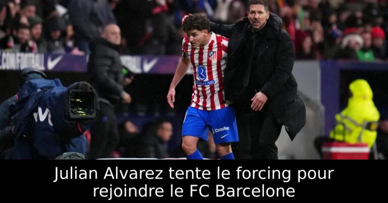 Julian Alvarez tente le forcing pour rejoindre le FC Barcelone
