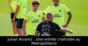 Julian Alvarez : Une entrée chahutée au Metropolitano