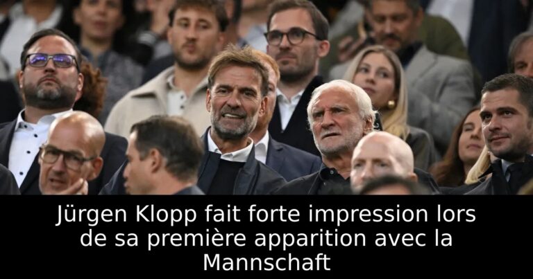 Jürgen Klopp fait forte impression lors de sa première apparition avec la Mannschaft