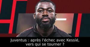 Juventus : après l&rsquo;échec avec Kessié, vers qui se tourner ?