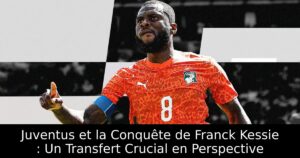 Juventus et la Conquête de Franck Kessie : Un Transfert Crucial en Perspective