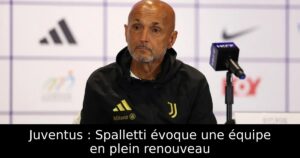 Juventus : Spalletti évoque une équipe en plein renouveau