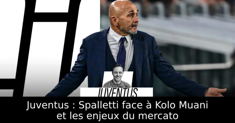 Juventus : Spalletti face à Kolo Muani et les enjeux du mercato