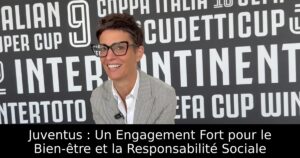 Juventus : Un Engagement Fort pour le Bien-être et la Responsabilité Sociale