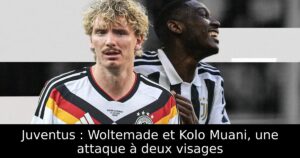 Juventus : Woltemade et Kolo Muani, une attaque à deux visages
