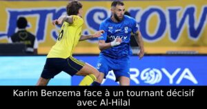Karim Benzema face à un tournant décisif avec Al-Hilal