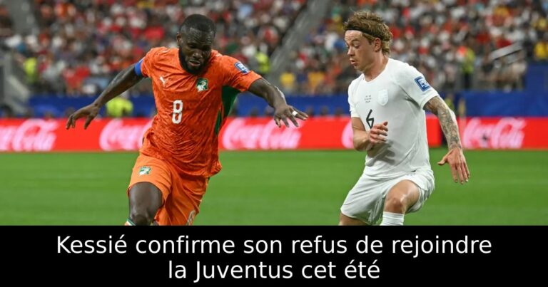 Kessié confirme son refus de rejoindre la Juventus cet été