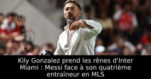 Kily Gonzalez prend les rênes d&rsquo;Inter Miami : Messi face à son quatrième entraîneur en MLS