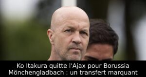 Ko Itakura quitte l&rsquo;Ajax pour Borussia Mönchengladbach : un transfert marquant