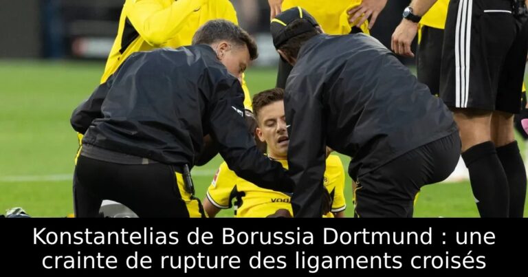 Konstantelias de Borussia Dortmund : une crainte de rupture des ligaments croisés