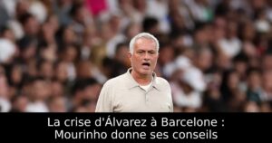 La crise d&rsquo;Álvarez à Barcelone : Mourinho donne ses conseils