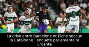 La crise entre Barcelone et Elche secoue la Catalogne : enquête parlementaire urgente
