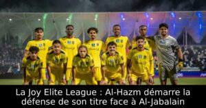 La Joy Elite League : Al-Hazm démarre la défense de son titre face à Al-Jabalain