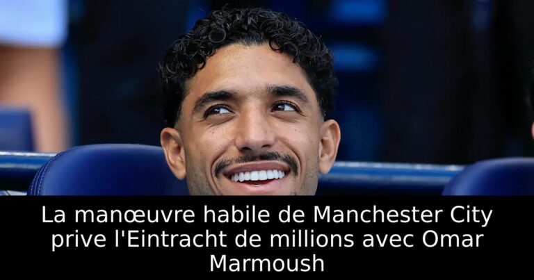 La manœuvre habile de Manchester City prive l'Eintracht de millions avec Omar Marmoush