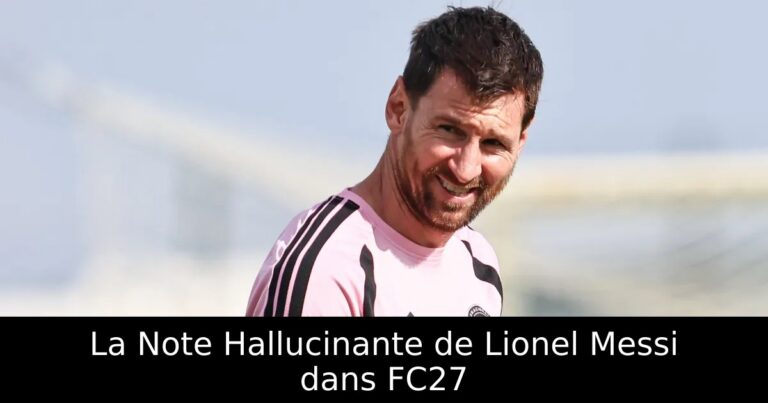 La Note Hallucinante de Lionel Messi dans FC27