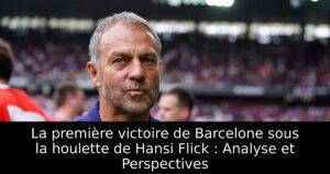 La première victoire de Barcelone sous la houlette de Hansi Flick : Analyse et Perspectives