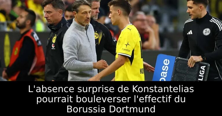 L'absence surprise de Konstantelias pourrait bouleverser l'effectif du Borussia Dortmund