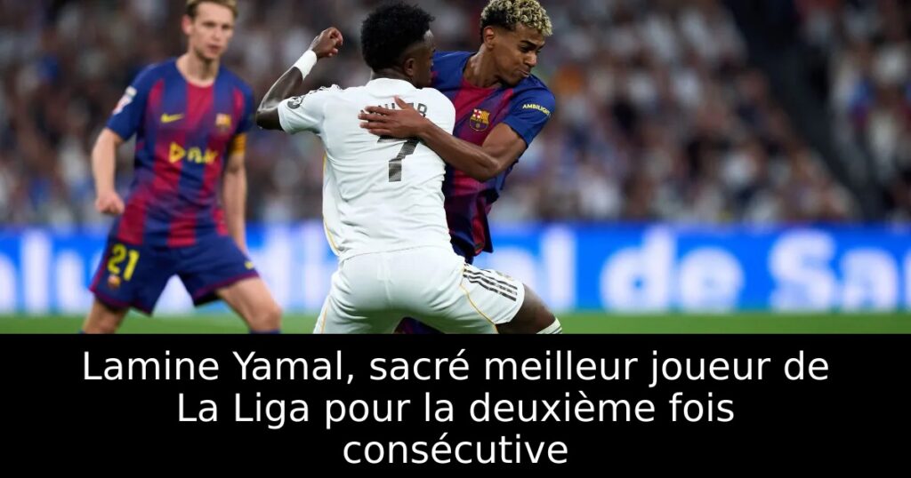 Lamine Yamal, sacré meilleur joueur de La Liga pour la deuxième fois consécutive
