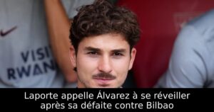 Laporte appelle Álvarez à se réveiller après sa défaite contre Bilbao