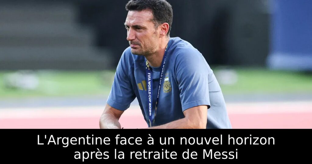 L&rsquo;Argentine face à un nouvel horizon après la retraite de Messi