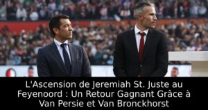 L&rsquo;Ascension de Jeremiah St. Juste au Feyenoord : Un Retour Gagnant Grâce à Van Persie et Van Bronckhorst