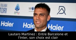 Lautaro Martinez : Entre Barcelone et l&rsquo;Inter, son choix est clair