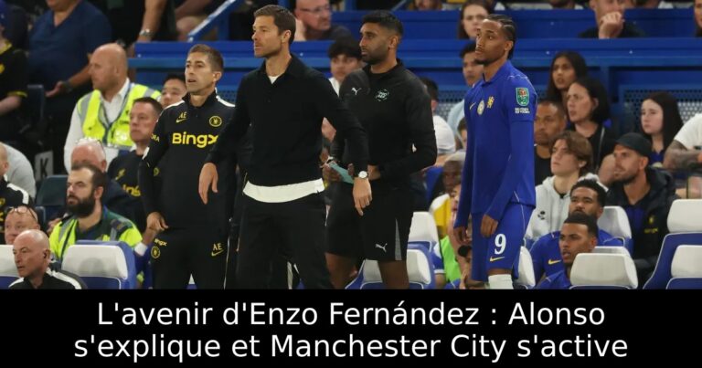 L'avenir d'Enzo Fernández : Alonso s'explique et Manchester City s'active