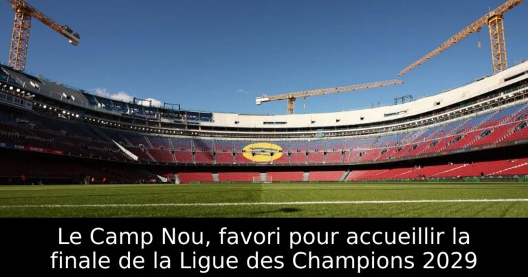 Le Camp Nou, favori pour accueillir la finale de la Ligue des Champions 2029