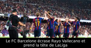Le FC Barcelone écrase Rayo Vallecano et prend la tête de LaLiga