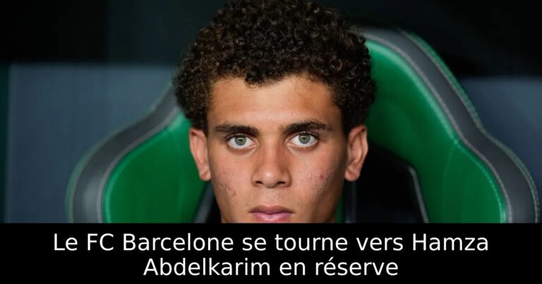 Le FC Barcelone se tourne vers Hamza Abdelkarim en réserve