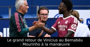 Le grand retour de Vinícius au Bernabéu : Mourinho à la manœuvre