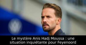 Le mystère Anis Hadj Moussa : une situation inquiétante pour Feyenoord