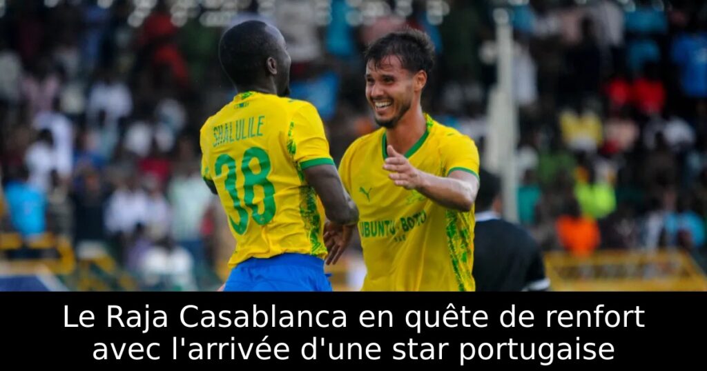 Le Raja Casablanca en quête de renfort avec l&rsquo;arrivée d&rsquo;une star portugaise