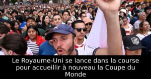 Le Royaume-Uni se lance dans la course pour accueillir à nouveau la Coupe du Monde