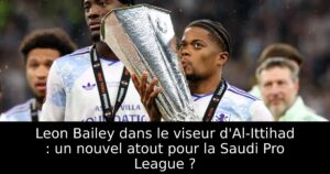 Leon Bailey dans le viseur d&rsquo;Al-Ittihad : un nouvel atout pour la Saudi Pro League ?