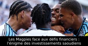 Les Magpies face aux défis financiers : l&rsquo;énigme des investissements saoudiens