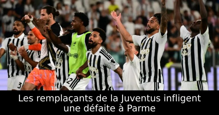 Les remplaçants de la Juventus infligent une défaite à Parme