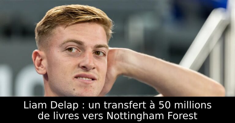 Liam Delap : un transfert à 50 millions de livres vers Nottingham Forest