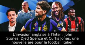 L&rsquo;invasion anglaise à l&rsquo;Inter : John Stones, Djed Spence et Curtis Jones, une nouvelle ère pour le football italien