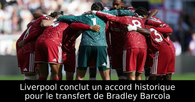 Liverpool conclut un accord historique pour le transfert de Bradley Barcola