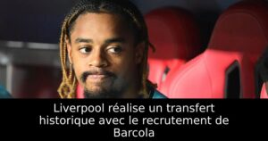 Liverpool réalise un transfert historique avec le recrutement de Barcola